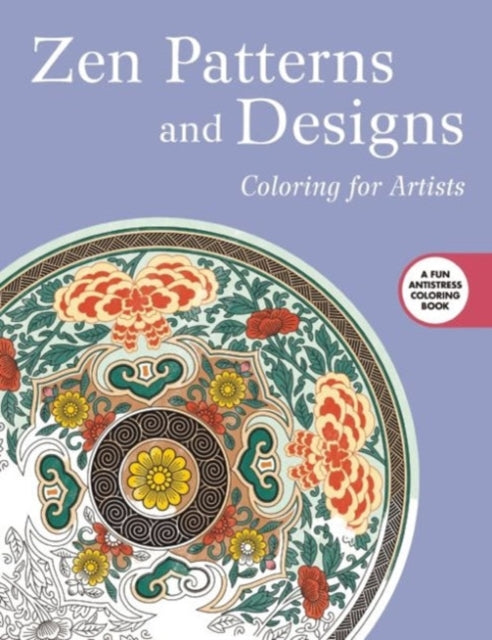 Zen Patterns and Designs: Coloring for Artists