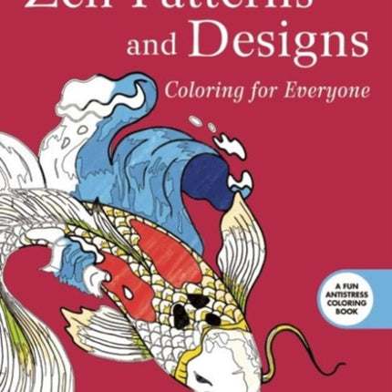Zen Patterns and Designs Coloring for Everyone