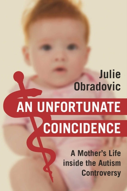 An Unfortunate Coincidence: A Mother's Life
