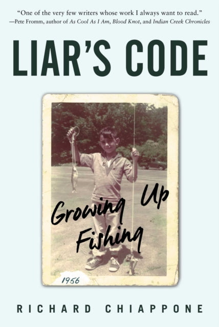 Liars Code Growing Up Fishing