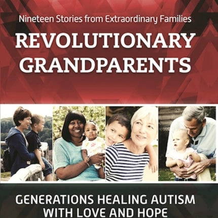 Revolutionary Grandparents Generations Healing Autism with Love and Hope