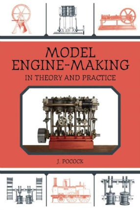 Model EngineMaking In Theory and Practice