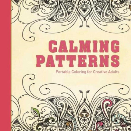 Calming Patterns Portable Coloring for Creative Adults Adult Coloring Books