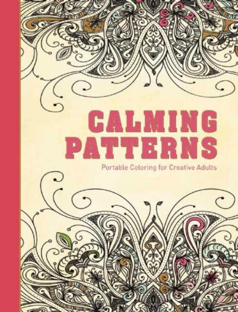 Calming Patterns Portable Coloring for Creative Adults Adult Coloring Books