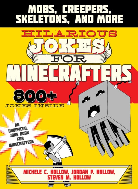 Hilarious Jokes for Minecrafters: Mobs, Creepers, Skeletons, and More