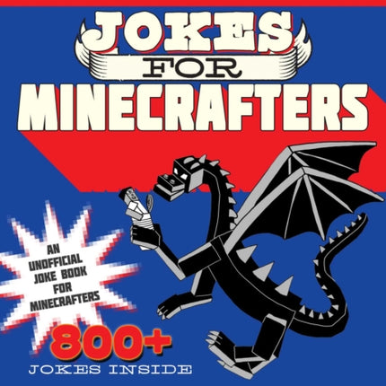 Jokes for Minecrafters: Booby Traps, Bombs, Boo-Boos, and More