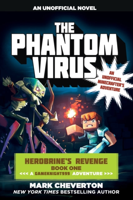 The Phantom Virus: Herobrine's Revenge Book One (A Gameknight999 Adventure): An Unofficial Minecrafter's Adventure