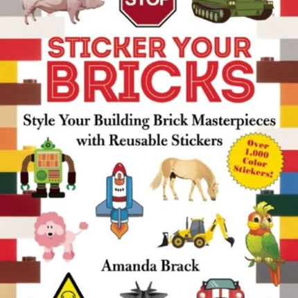 Sticker Your Bricks: Style Your Building Brick Masterpieces with Reusable Stickers