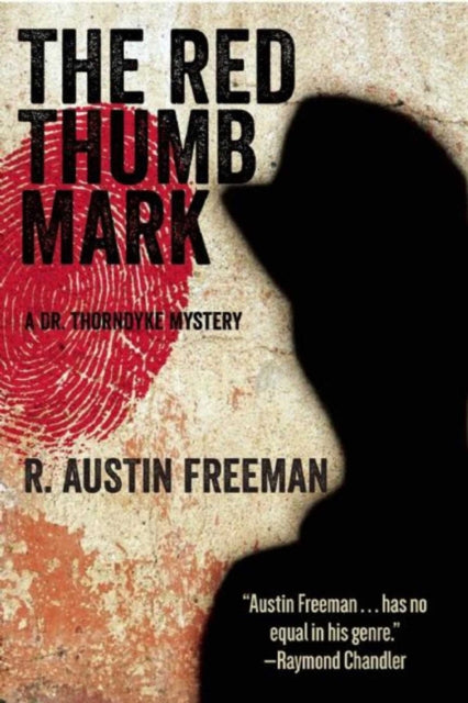 The Red Thumb Mark A Dr Thorndyke Mystery Dr Thorndyke Mysteries