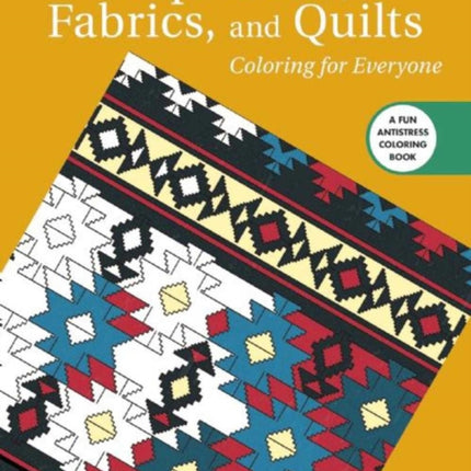 Tapestries, Fabrics, and Quilts: Coloring for Everyone