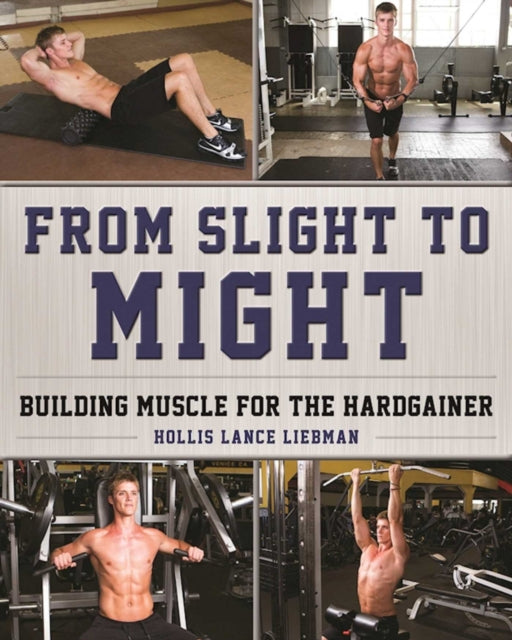 From Slight to Might: Building Muscle for the Hardgainer