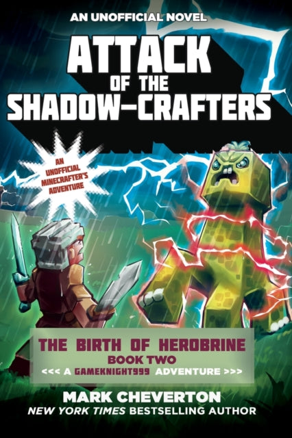 Attack of the Shadow-Crafters: The Birth of Herobrine Book Two: A Gameknight999 Adventure: An Unofficial Minecrafters Adventure