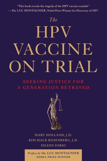 The HPV Vaccine On Trial Seeking Justice for a Generation Betrayed