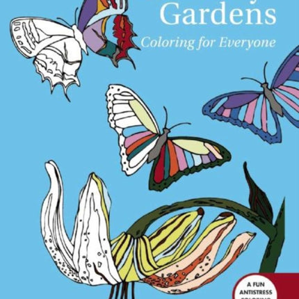 Butterfly Gardens: Coloring For Everyone