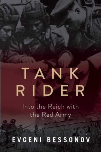 Tank Rider: Into the Reich with the Red Army