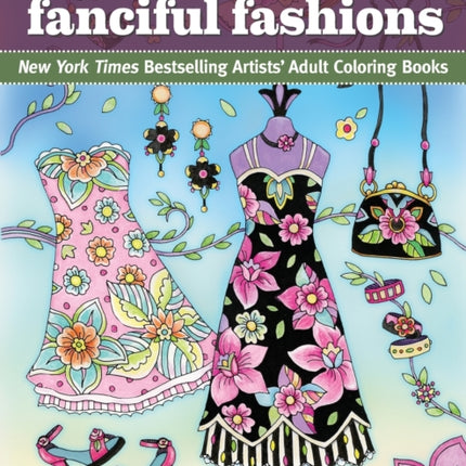 Marjorie Sarnat's Fanciful Fashions: New York Times Bestselling Artists' Adult Coloring Books