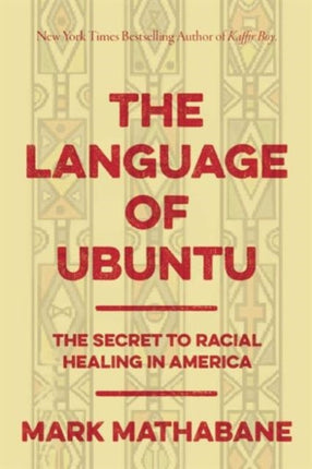 The Lessons of Ubuntu: How an African Philosophy Can Inspire Racial Healing in America