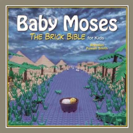 Baby Moses: The Brick Bible for Kids