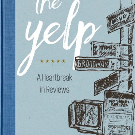 The Yelp: A Heartbreak in Reviews