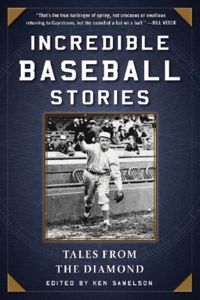 Incredible Baseball Stories: Amazing Tales from the Diamond