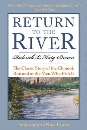 Return to the River: The Classic Story of the