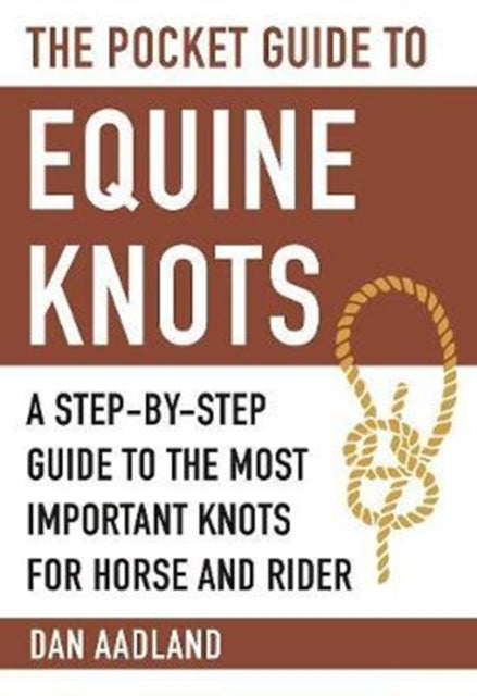 The Pocket Guide to Equine Knots: A Step-by-Step