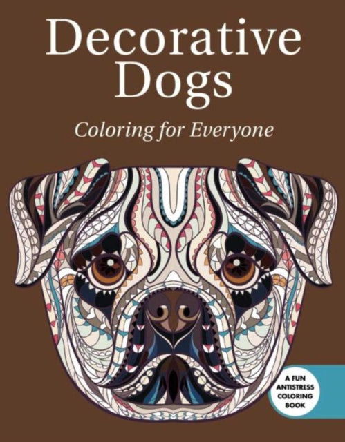 Decorative Dogs: Coloring for Everyone