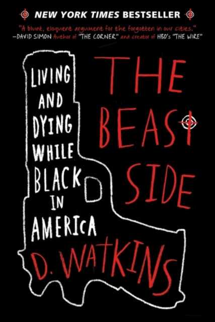 The Beast Side Living and Dying While Black in America