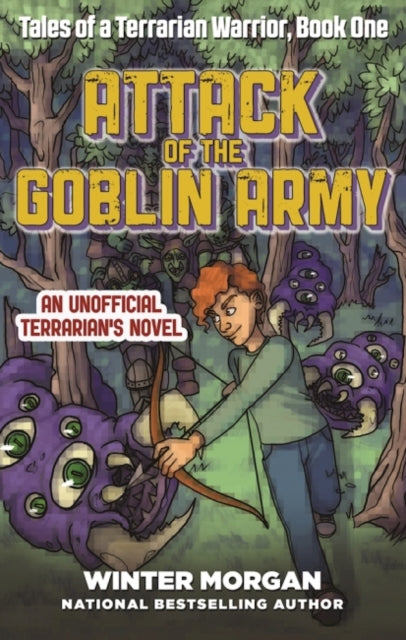 Attack of the Goblin Army: Tales of a Terrarian Warrior, Book One