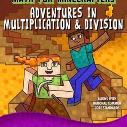 Math for Minecrafters: Adventures in Multiplication & Division