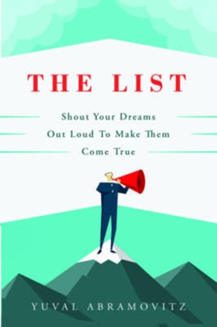 The List: Shout Your Dreams Out Loud to Make Them Come True