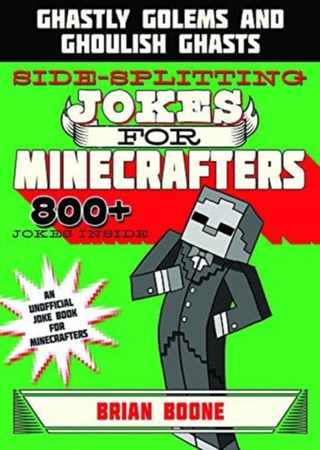 Sidesplitting Jokes for Minecrafters: Ghastly Golems and Ghoulish Ghasts