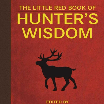 The Little Red Book of Hunter's Wisdom