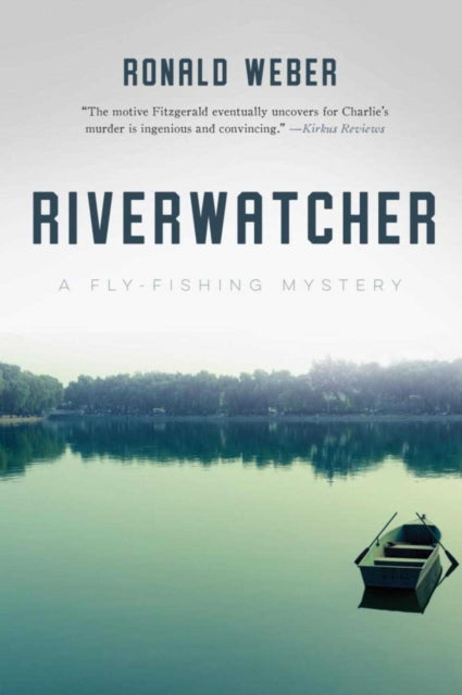 Riverwatcher: A Fly-Fishing Mystery