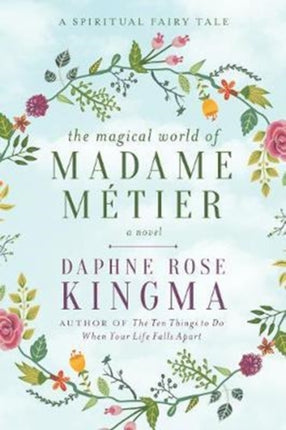 The Magical World of Madame Métier: A Spiritual Fairy Tale