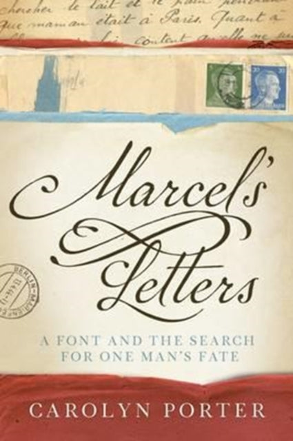 Marcels Letters A Font and the Search for One Mans Fate