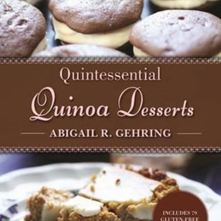 Quintessential Quinoa Desserts Eat Great Lose Weight Feel Healthy