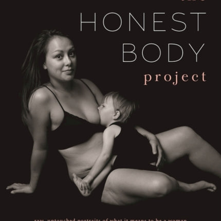 The Honest Body Project Real Stories and Untouched Portraits of Women  Motherhood