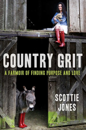 Country Grit: A Farmoir of Finding Purpose and Love