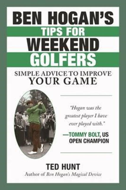 Ben Hogans Tips for Weekend Golfers Simple Advice to Improve Your Game