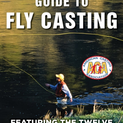 ACAs Beginners Guide to Fly Casting