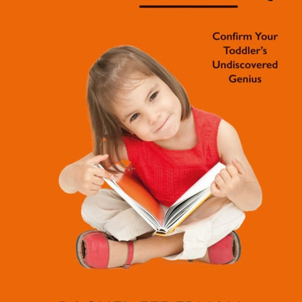 Test Your Toddler's IQ: Confirm Your Toddler's Undiscovered Genius