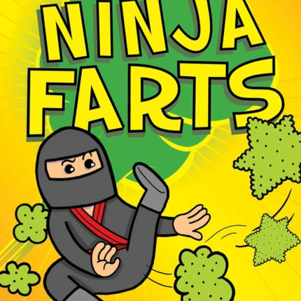 Ninja Farts The Disgusting Adventures of Milo Snotrocket