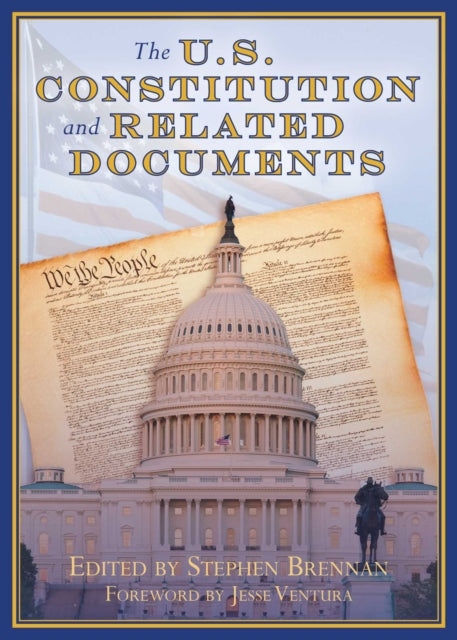 The U.S. Constitution and Related Documents