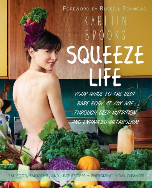 Squeeze Life: Your Guide to the Best Bare Body at Any Age