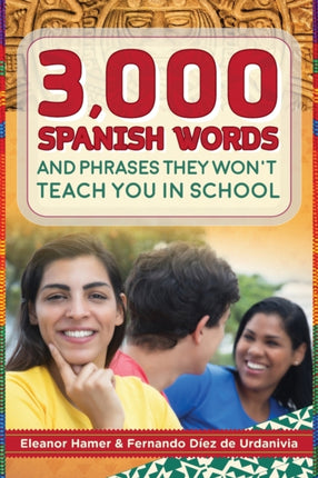 3,000 Spanish Words and Phrases They Won't Teach