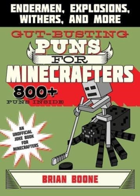 Gut-Busting Puns for Minecrafters: Endermen, Explosions, Withers, and More