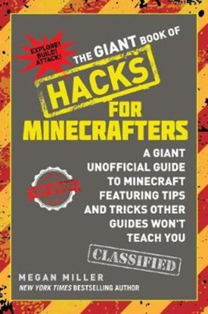 The Giant Book of Hacks for Minecrafters A Giant Unofficial Guide Featuring Tips and Tricks Other Guides Wont Teach You