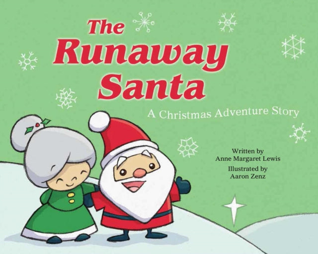 The Runaway Santa A Christmas Adventure Story