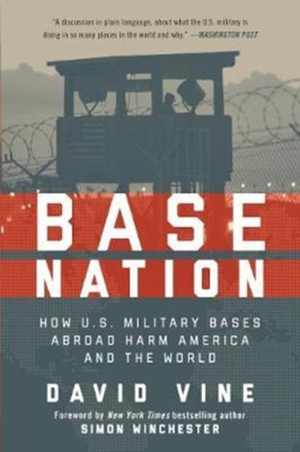 Base Nation: How U.S. Military Bases Abroad Harm America and the World